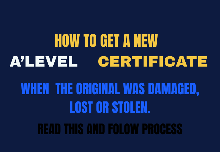 Lost, Stolen or Damaged: Here Is Exactly How to Get a Replacement A-Level Certificate in Rwanda