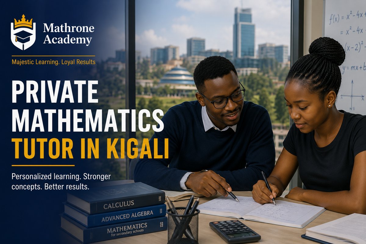 Private Mathematics Tutor Kigali: Find One in 24hrs